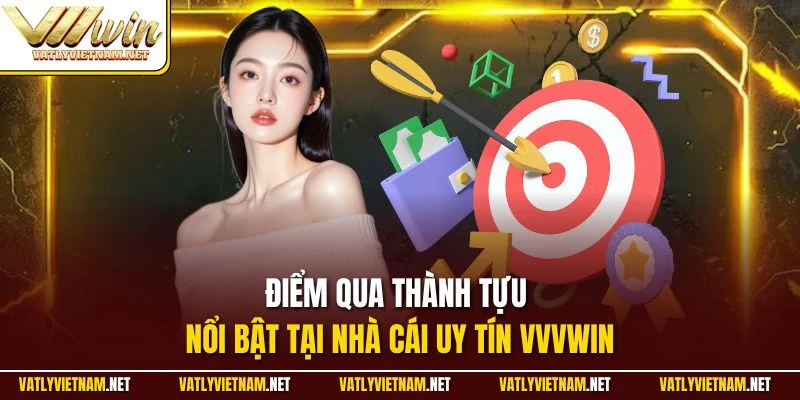 Điểm qua thành tựu nổi bật tại nhà cái uy tín VVVWIN